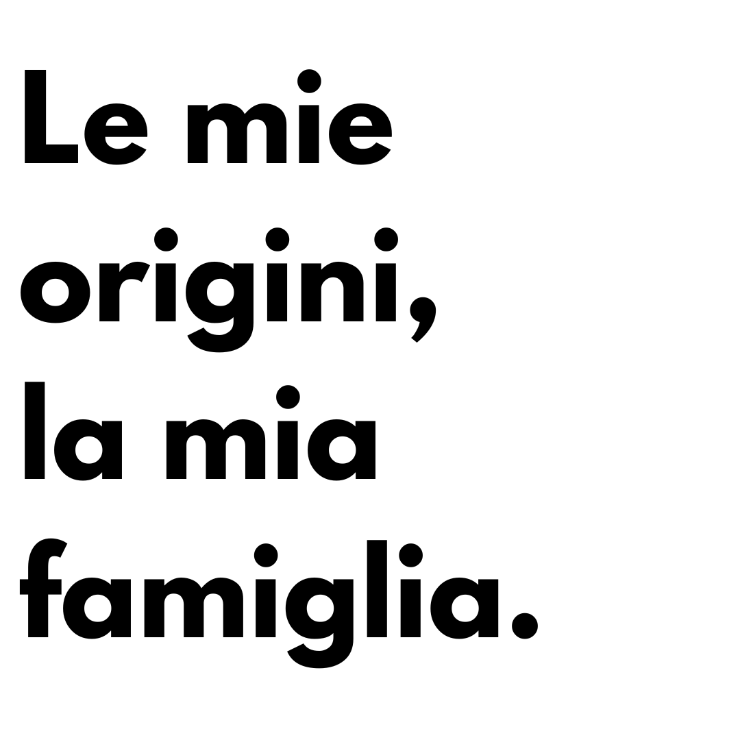 Le mie origini, la mia famiglia